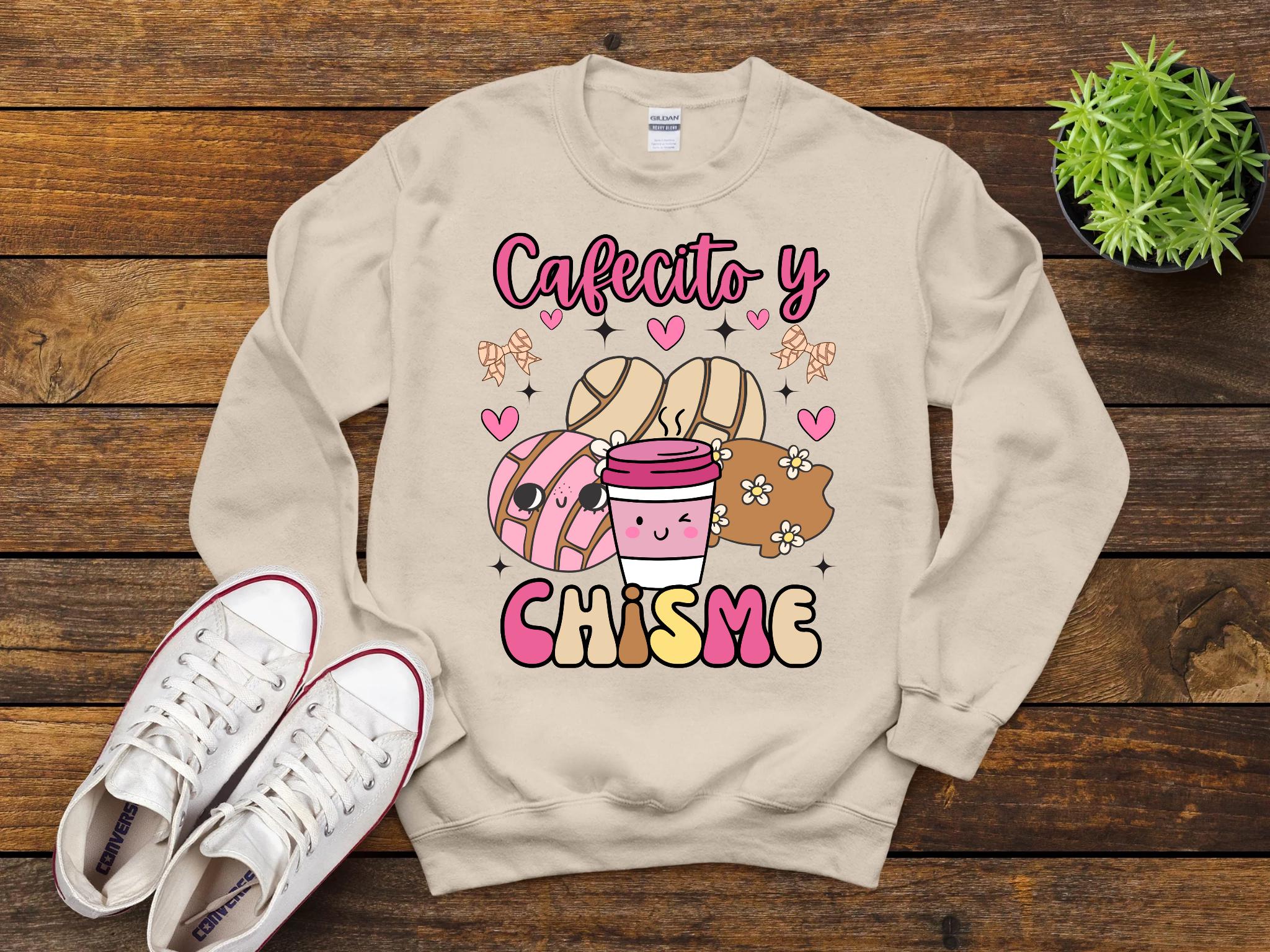 Cafecito y Chisme T-Shirt, Cafecito, Pan Dulce y Chisme Coffee Lover Shirt, Chisme Lover Shirt, Funny Latina Shirt, Cafecito Sweatshirt